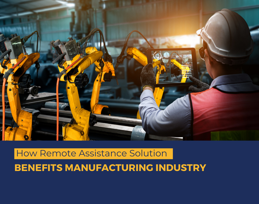 How AR Remote Assistance Solution Benefits Manufacturing Industry
