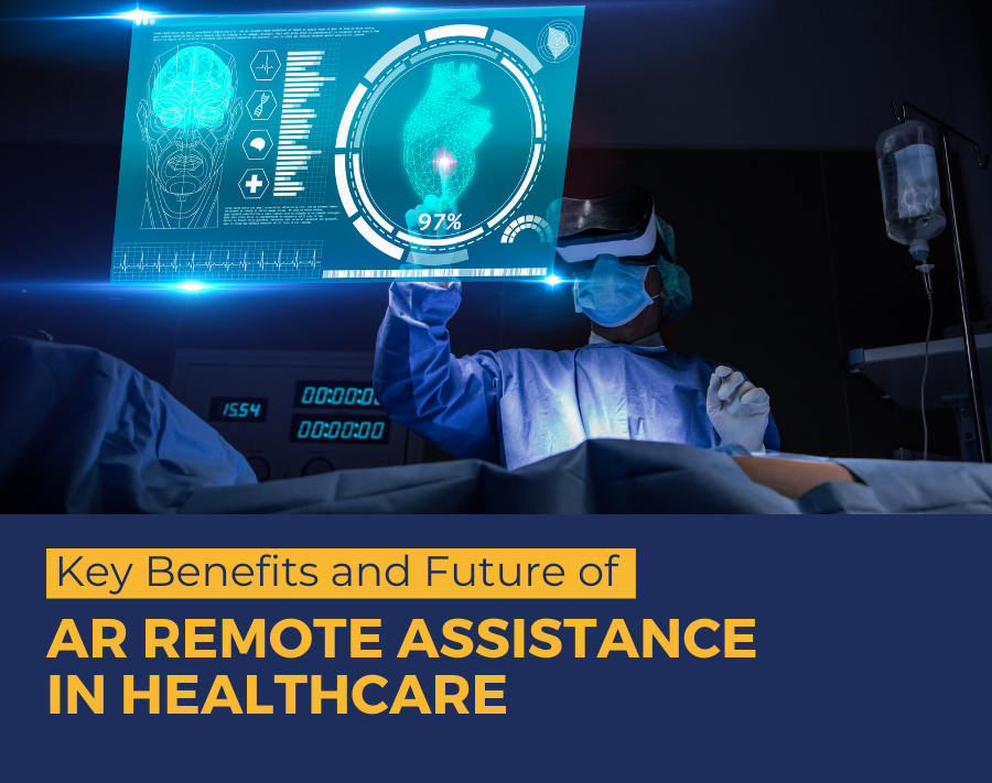 Key Benefits and Future of AR Remote Assistance in Healthcare