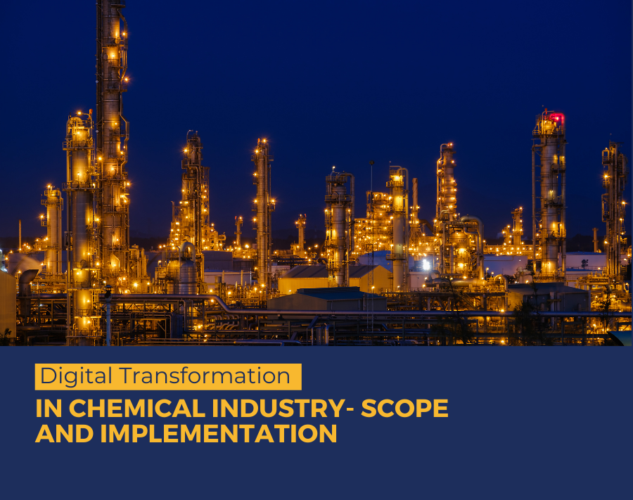 Digital Transformation in Chemical Industry- Scope and Implementation